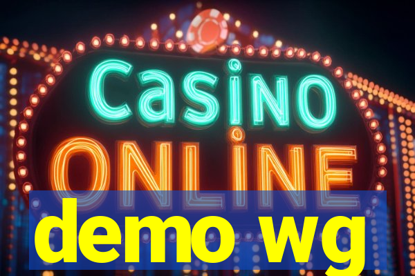 demo wg
